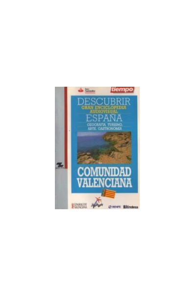 DESCUBRIR ESPAÑA. GRAN ENCICLOPEDIA AUDIOVISUAL: COMUNIDAD VALENCIANA.
